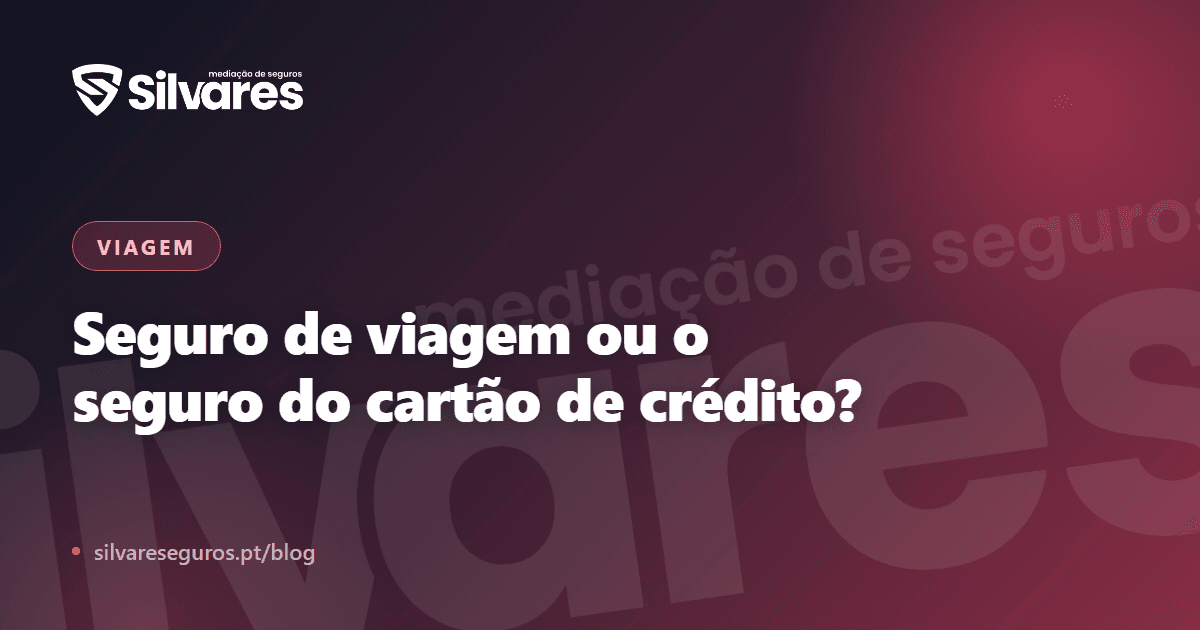 Seguro de viagem ou o seguro do cartão de crédito: o que cobre mesmo?
